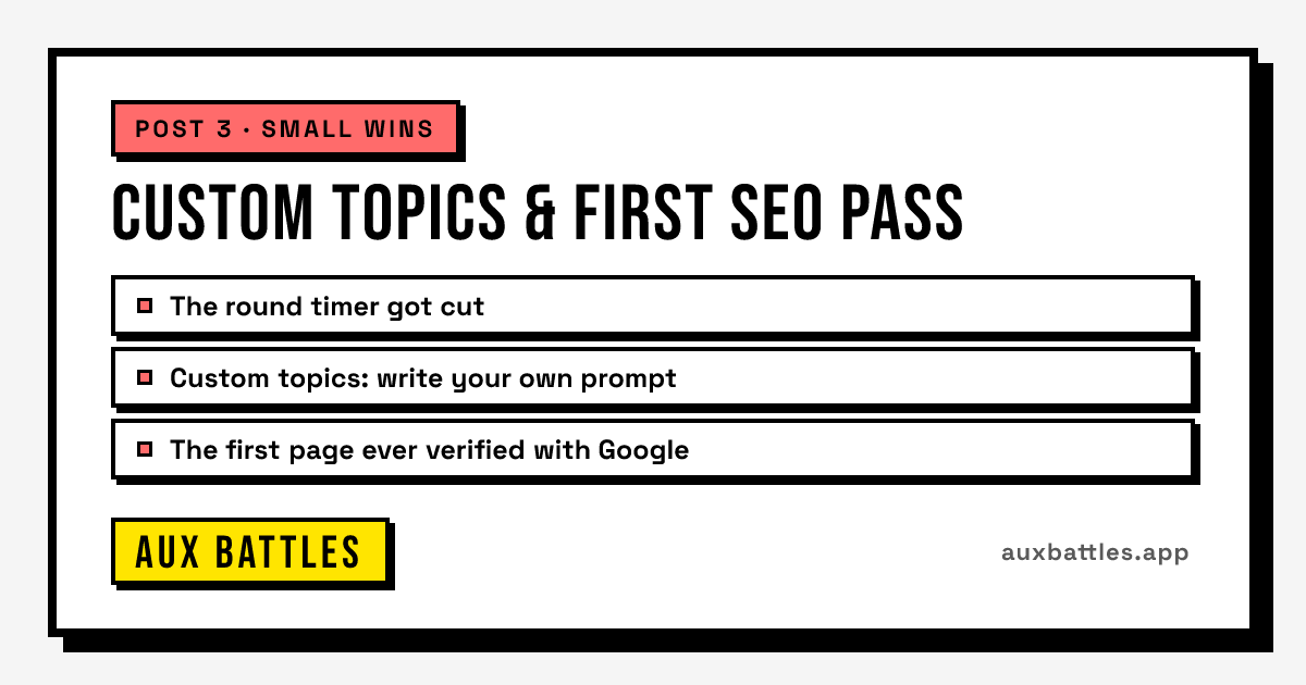 Custom Topics & First SEO Pass card from Aux Battles, showing The round timer got cut, Custom topics: write your own prompt