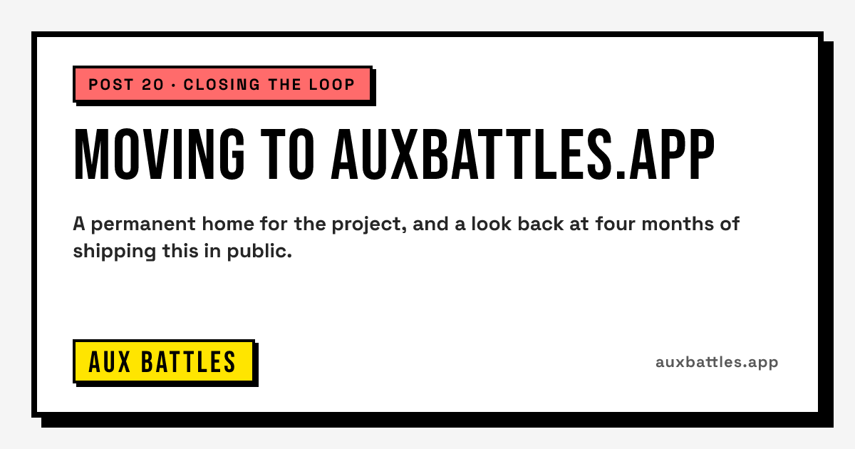 Moving to auxbattles.app card from Aux Battles: post 20 · closing the loop