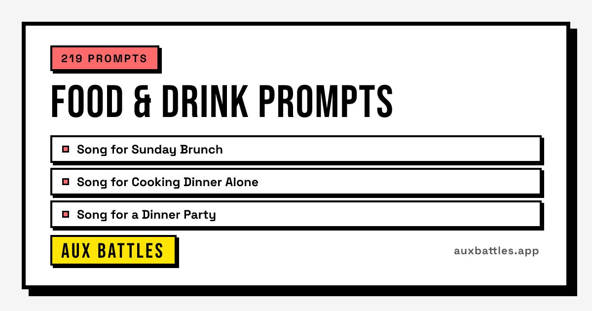 Food & Drink Prompts card from Aux Battles, showing Song for Sunday Brunch, Song for Cooking Dinner Alone