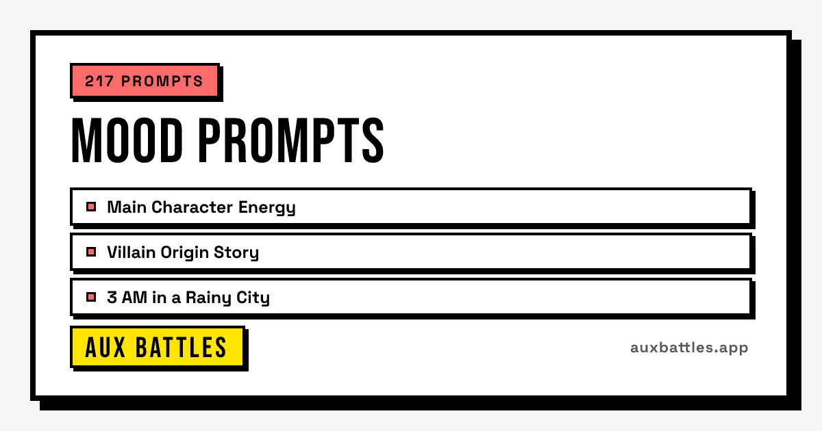 Mood Prompts card from Aux Battles, showing Main Character Energy, Villain Origin Story, 3 AM in a Rainy City