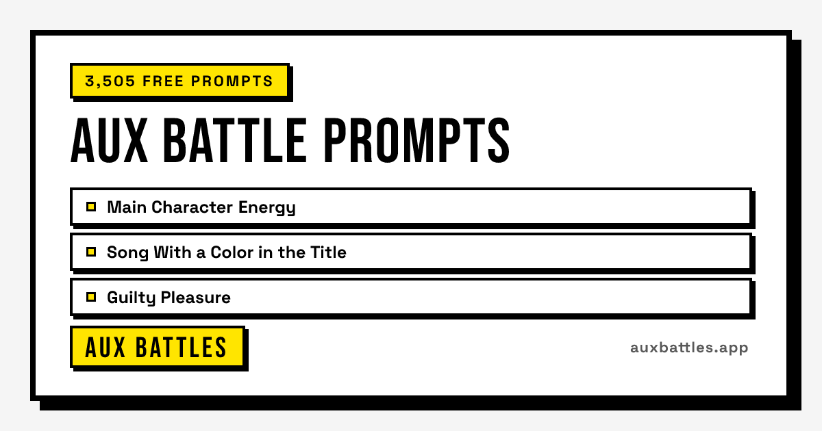 Aux Battle Prompts card from Aux Battles, showing Main Character Energy, Song With a Color in the Title, Guilty Pleasure