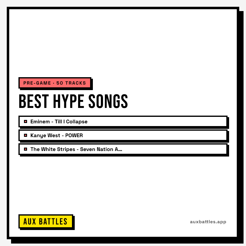 Best Hype Songs card from Aux Battles, showing Eminem - Till I Collapse, Kanye West - POWER