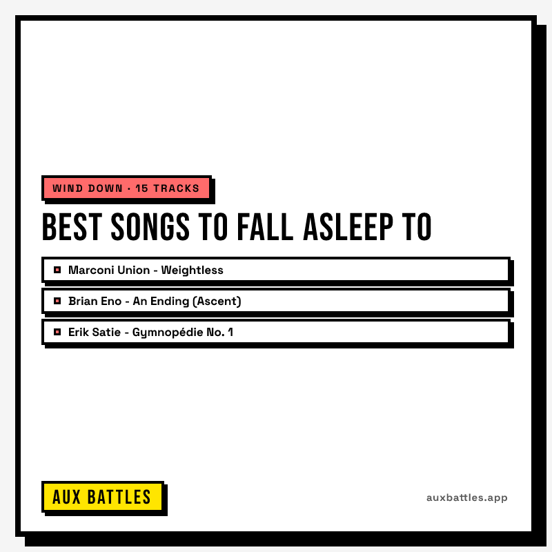 Best Songs to Fall Asleep To card from Aux Battles, showing Marconi Union - Weightless, Brian Eno - An Ending (Ascent)