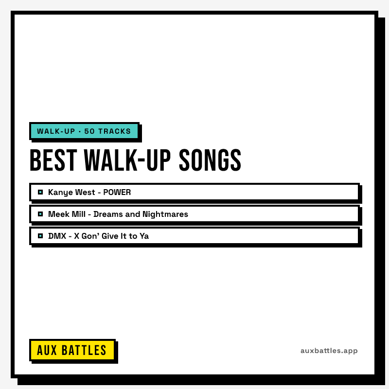 Best Walk-Up Songs card from Aux Battles, showing Kanye West - POWER, Meek Mill - Dreams and Nightmares
