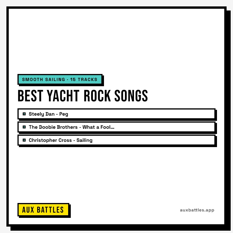 Best Yacht Rock Songs card from Aux Battles, showing Steely Dan - Peg, The Doobie Brothers - What a Fool Believes