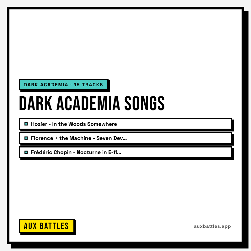 Dark Academia Songs card from Aux Battles, showing Hozier - In the Woods Somewhere, Florence + the Machine - Seven Devils